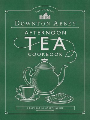 cover image of The Official Downton Abbey Afternoon Tea Cookbook
